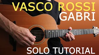 TUTORIAL#23 - Vasco Rossi - Gabri solo (with TABs)