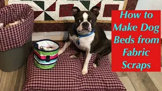 How to Make Dog Beds from Fabric Scraps