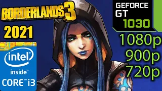 GT 1030 | Borderlands 3 2021 | 1080p 900p 720p | i3 10100f | PC Performance