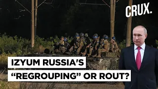 "Liberation Of Izyum..."| Ukraine Gains In Northeast Offensive As Russian Troops "Regroup" To Donbas