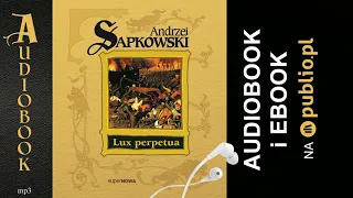 Lux perpetua. Andrzej Sapkowski. Audiobook PL