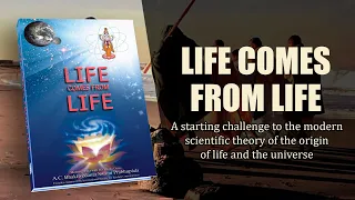 Life Comes from Life - A starting challenge to the modern scientific theory