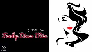 Classic 70's & 80's Funky Disco Soul Mix #116 -Dj Noel Leon 2020