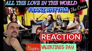 ALL THE LOVE IN THE WORLD_(The Corrs)_COVER by @FRANZ Rhythm FAMILY BAND reaction