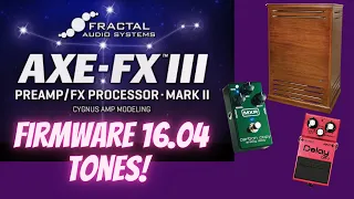Axe-Fx III Firmware 16.04 - Rotary, Delay, & More!
