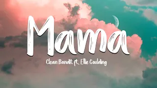 Mama - Clean Bandit ft. Ellie Goulding (Lyrics/Vietsub)