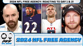 2024 NFL Free Agency: Reacting to Day 1 & 2! | PFF NFL Show