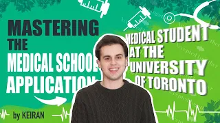 "Mastering The Medical School Application" with Keiran Pace from the University of Toronto (Med)