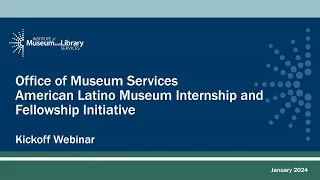 American Latino Museum Internship and Fellowship Initiative Kickoff Webinar