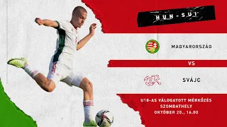 U18-as felkészülési mérkőzés: Magyarország - Svájc (2021.10.20, stream)