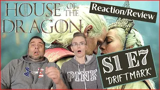 House Of The Dragon | S1 E7 'Driftmark' | Reaction | Review