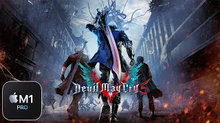 Devil May Cry 5 on Mac! - 10 Minutes of Gameplay - (M1 Pro) (Apple Game Porting Toolkit 1.02)