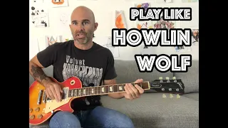 Play Guitar Like Howlin' Wolf Guitar Lesson + Tutorial
