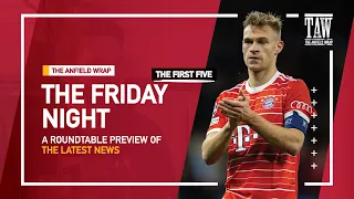 How Many Midfielders Liverpool Need | The Friday Night | First Five