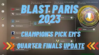 Paris Major 2023 - Quarter Finals Update - Champions Pick Em's