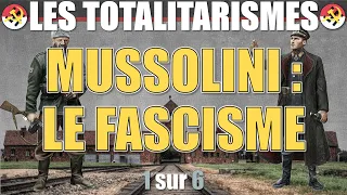 Les totalitarismes - 01 Mussolini : Le fascisme