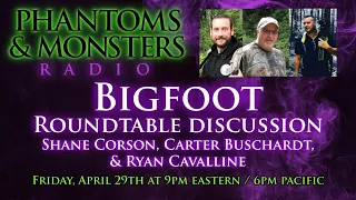 BIGFOOT ROUNDTABLE DISCUSSION - Researchers / Investigators - Lon Strickler (Host)