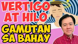 Hilo at Vertigo: Gamutan sa Bahay – Payo ni Doc Willie Ong #938b