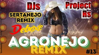 AgroNejo Remix Deboxe DJs Project RS Sertanejo Remix #13