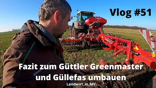 Vlog #51 Güttler Greenmaster mit Zinkensaat Teil 2/2 und Güllefass umbauen