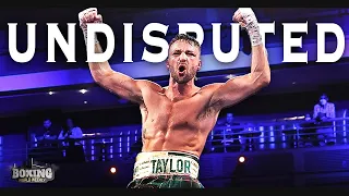 JOSH TAYLOR: AN UNDISPUTED DREAM | Feature & Highlights | BOXING WORLD WEEKLY