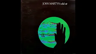 John Martyn - Solid Air (1973) Part 1 (Full Album)
