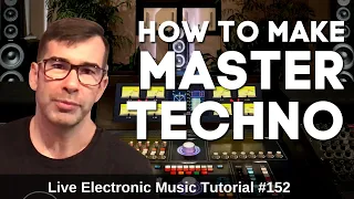 🖤 How to master Techno Music | Live Electronic Music Tutorial 152