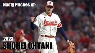 Nasty Pitches of Shohei Ohtani 2023