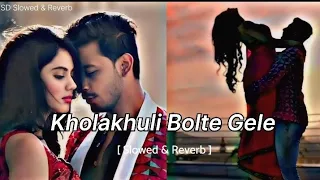 Kholakhuli_Bolte_Gele_[ খোলাখুলি বলতে গেলে ]_Lofi_Song__SD_Slowed_&_Reverb