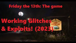 Friday the 13th the Game: Working Glitches & Exploits (2023)(Still working in 2024!)