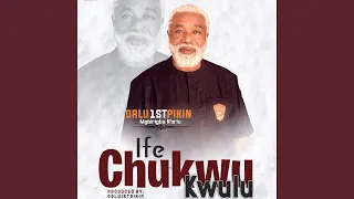 Ife Chukwu Kwulu