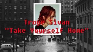 Troye Sivan - Take Yourself Home (가사/해석)