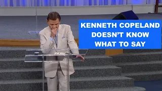 Kenneth Copeland doesn't know what to say