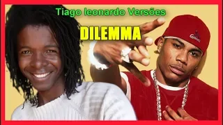 Nelly & Kelly Rowland - Dilemma (Versão em Português) Tiago leonardo Versões