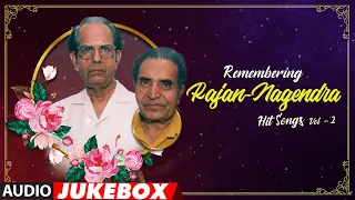 Remembering Rajan‐Nagendra Kannada Hit Songs Audio Jukebox | Vol 2 | Kannada Old Hit Songs