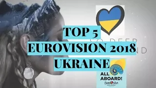 MY TOP 5 ( Ukraine) -Eurovision 2018, MELOVIN OR VILNA?