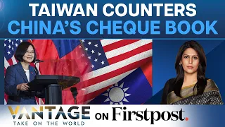 Taiwan Seeks New Allies: Answer to China’s Chequebook? | Vantage with Palki Sharma