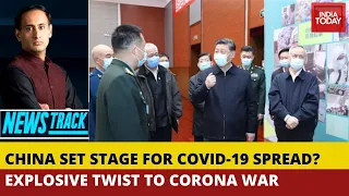 The China COVID-19 Cover-Up: China Set Stage For Spread Of Pandemic | Newstrack With Rahul Kanwal
