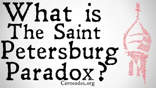 What is the Saint Petersburg Paradox? (Philosophy of Economics)