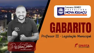 CONCURSO SEMED NOVA IGUAÇU - GABARITO LEGISLAÇÃO MUNICIPAL - PROFESSOR III