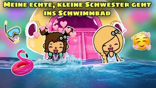 🏊‍♀️  MEINE ECHTE, KLEINE SCHWESTER GEHT INS SCHWIMMBAD💖 | SCHWIMMBAD-SPAß | TOCA BOCA STORY DEUTSCH