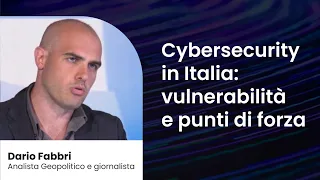 Dario Fabbri: Cybersecurity in Italia, vulnerabilità e punti di forza