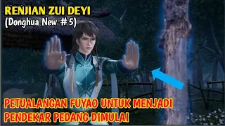 AWAL PERJALANAN UNTUK MENJADI PENDEKAR PEDANG❗ALUR CERITA DONGHUA RENJIAN ZUI DEYI #5