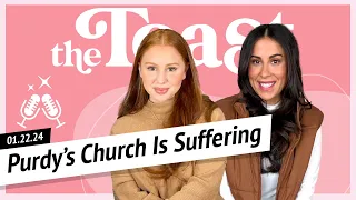 Purdy's Church is Suffering: The Toast, Monday, January 22nd, 2024