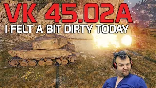 VK 45.02 A: Felt a bit dirty today!| World of Tanks