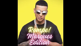 Daddy Yankee - Rompe  Remix (Marques Edition)