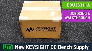 KEYSIGHT EDU36311A Unboxing and walkthrough