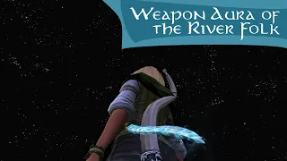 LOTRO Weapon Aura of the River Folk - River Hobbit Weapon Aura
