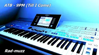 ATB - 9PM (Till I Come) | Rad-Muzz | Retro track on Yamaha TYROS 4