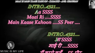Maai Ri Main Kaase Kahoon Karaoke With Scrolling Lyrics Eng. & हिंदी